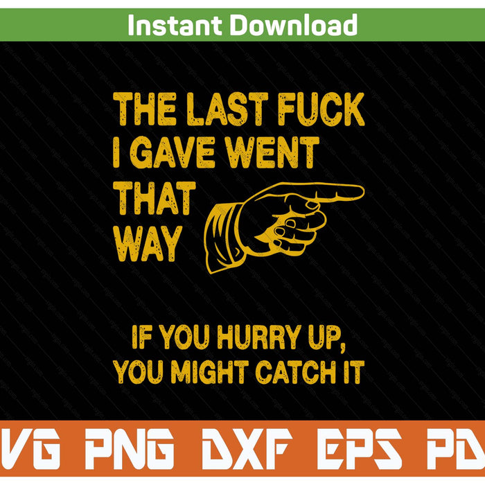 Adult Humor Offensive Quote SVG PNG Cutting Files