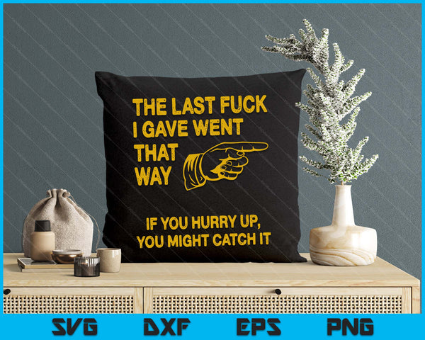 Don't Give No Fucks Adult Humor Inappropriate Asshole Fuck SVG PNG Digital Printable Files