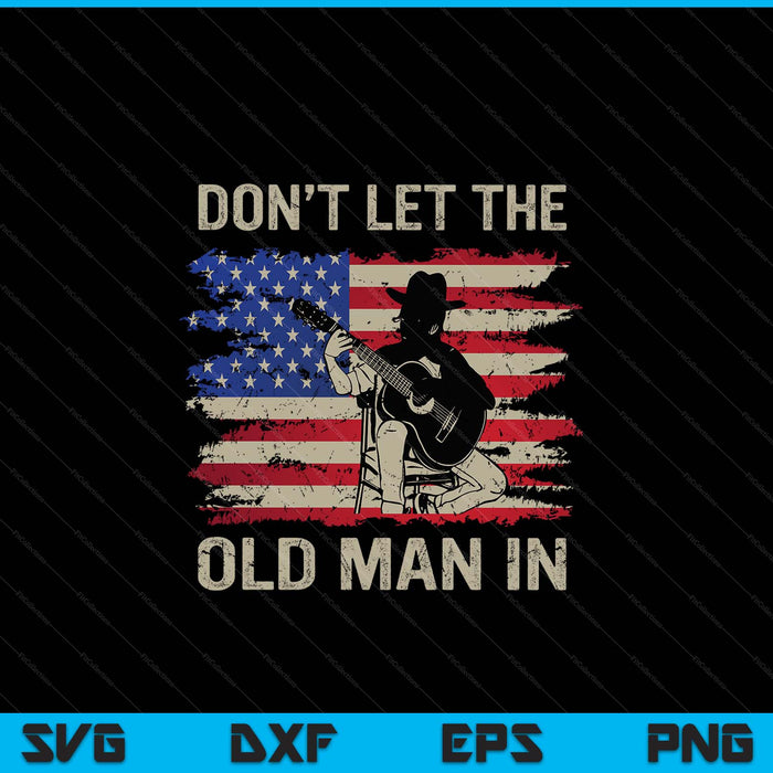Don't let the old man in cowboy US flag SVG cut file