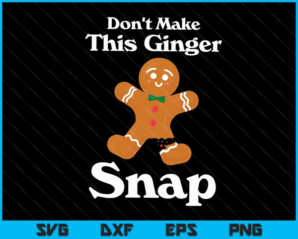 Don't make this ginger snap redhead Christmas SVG cut file