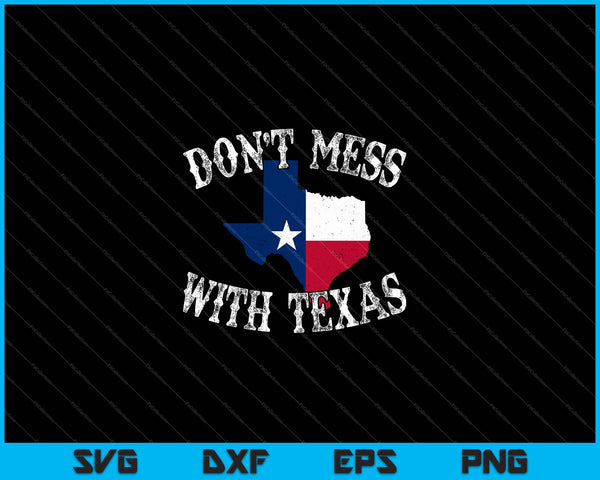 Don't Mess With Vintage Texas Longhorn Lone Star State SVG PNG Cutting Printable Files