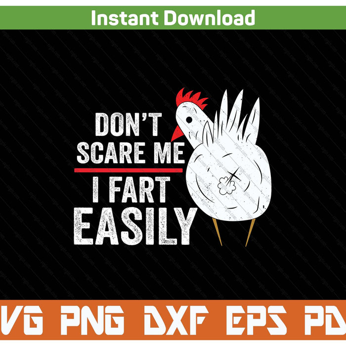 Don't scare me I fart easily farm chicken SVG cut file