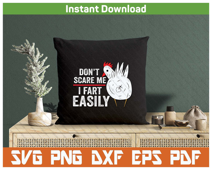 Don't Scare Me I Fart Easily Farm Chicken SVG PNG