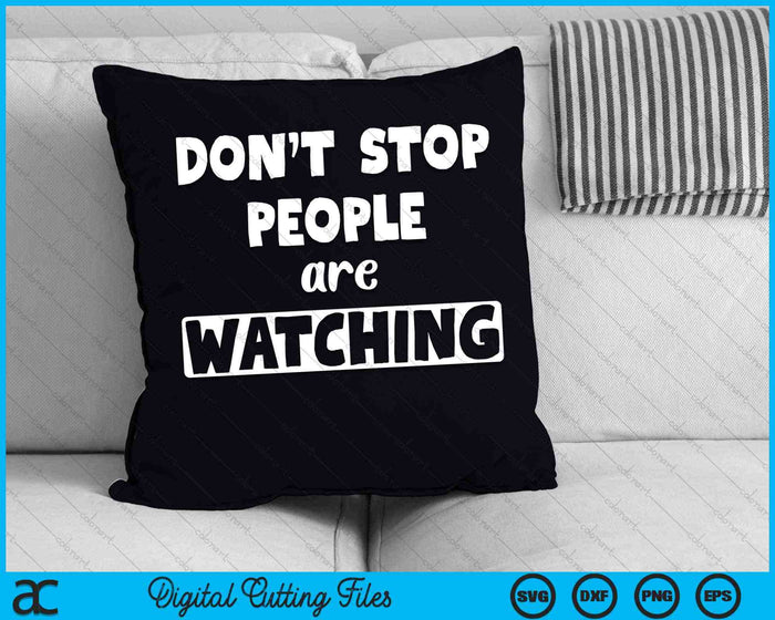 No dejes que la gente esté viendo archivos de corte digital Marathon Spectator SVG PNG