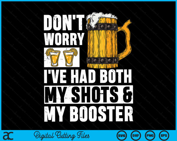 Don't Worry I've Had Both My Shots And Booster Drinks SVG PNG Digital Cutting Files