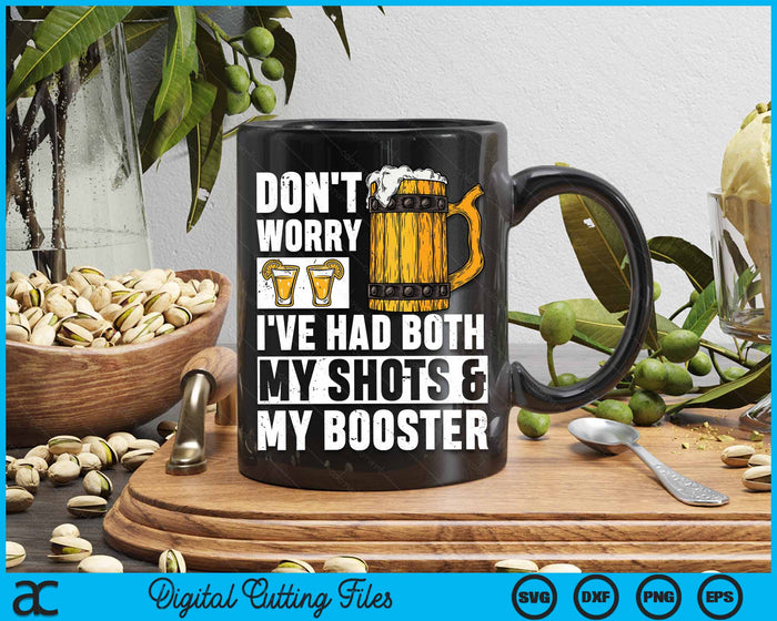 Don't Worry I've Had Both My Shots And Booster Drinks SVG PNG Digital Cutting Files