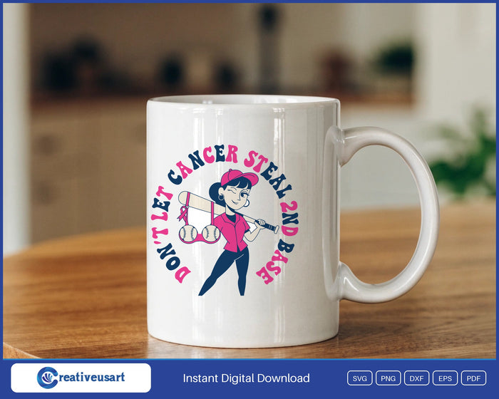 Don't Let Cancer Steal 2nd Base with a woman in a pink baseball uniform holding a bat, breast cancer awareness design on a white coffee mug