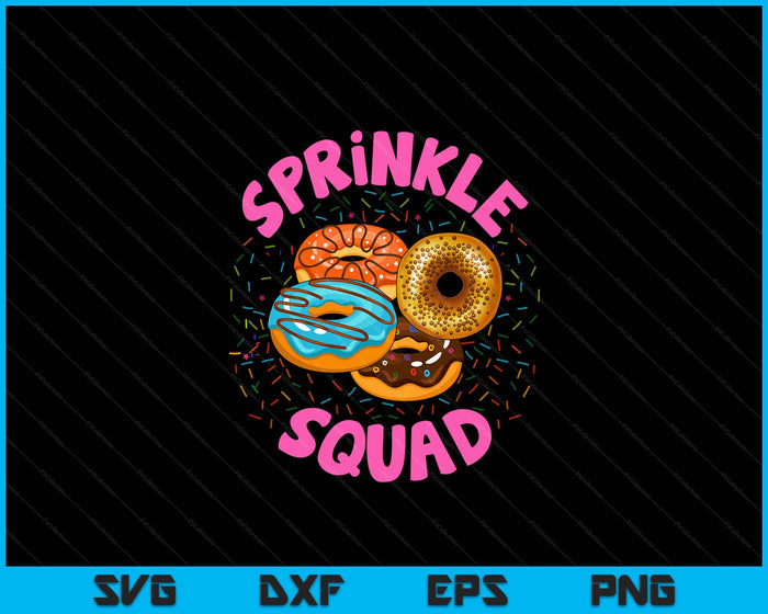 Donut Sprinkle Squad Graphic Sprinkle Donut SVG PNG Digital Printable Files