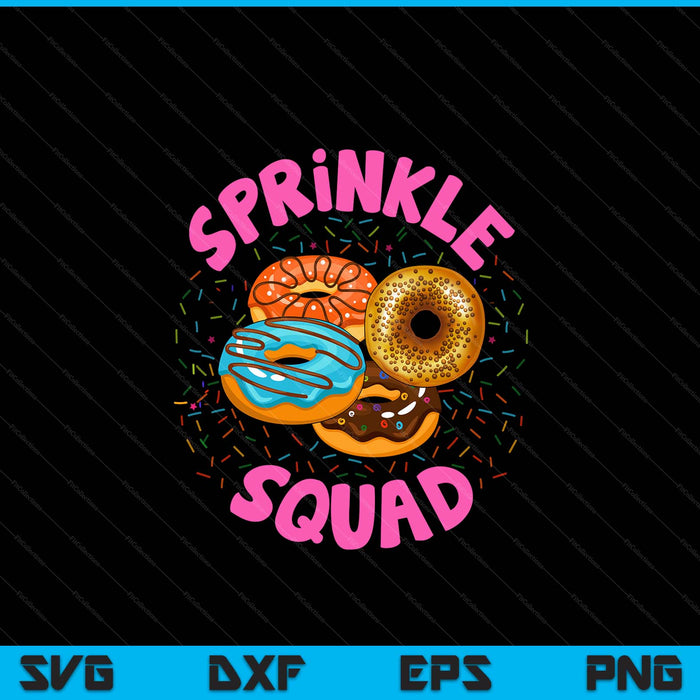 Donut sprinkle squad sprinkle donut SVG cut file