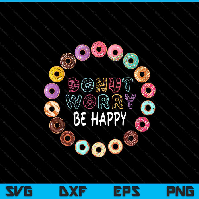 Donut worry be happy SVG cut file