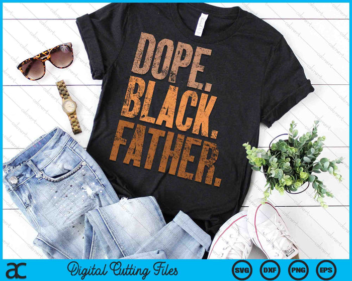 Dope Black Dad Padres Día Negro Papá SVG PNG Archivos de corte digital