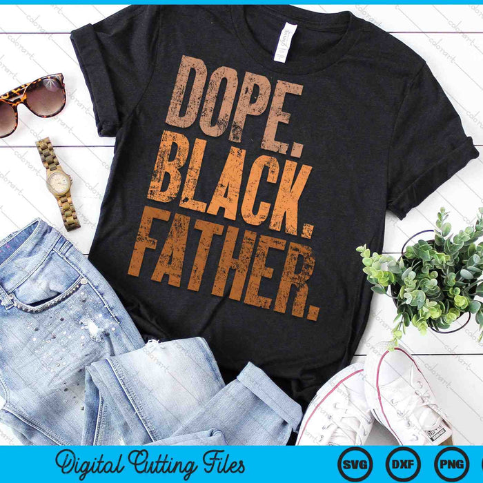 Dope Black Dad Padres Día Negro Papá SVG PNG Archivos de corte digital