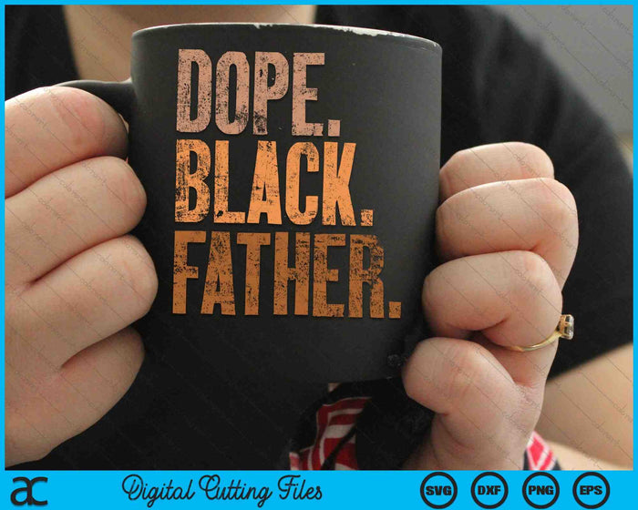 Dope Black Dad Padres Día Negro Papá SVG PNG Archivos de corte digital