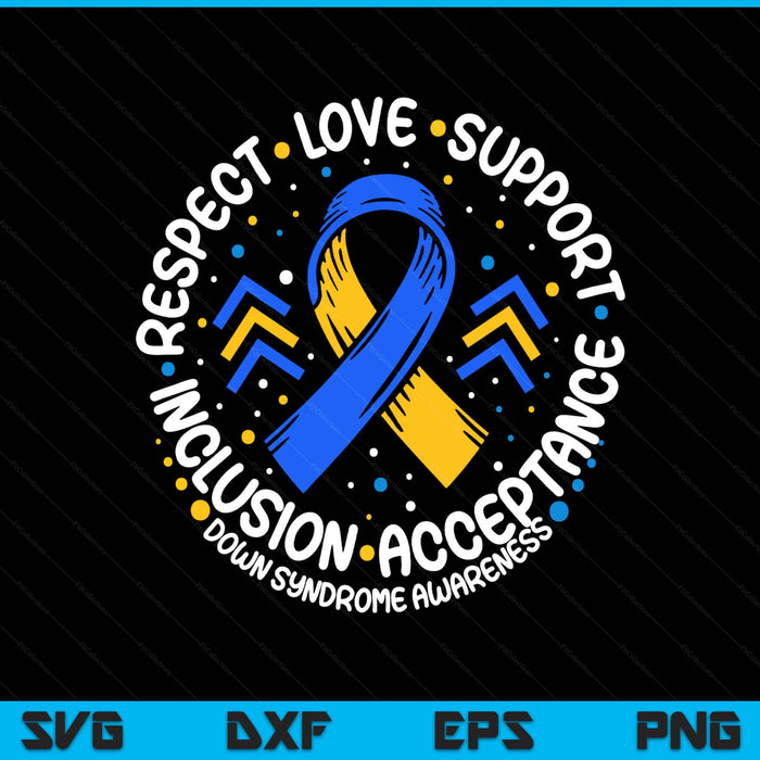 Down syndrome respect support awareness SVG cut file