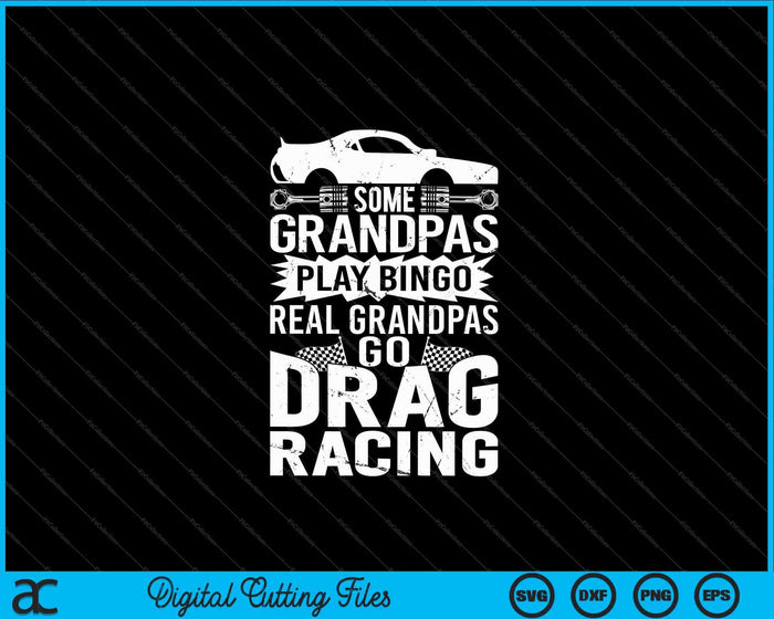 Drag Racing opa autoliefhebber voor grootvaders SVG PNG snijden afdrukbare bestanden