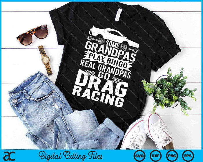 Drag Racing Grandpa Car Lover For Grandfathers SVG PNG Cutting Printable Files
