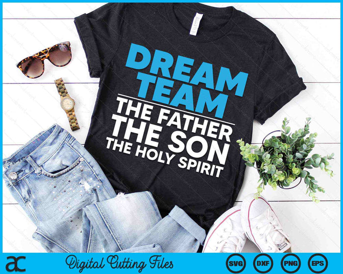Dream Team de vader de zoon de Heilige Geest Jezus SVG PNG digitale snijbestanden