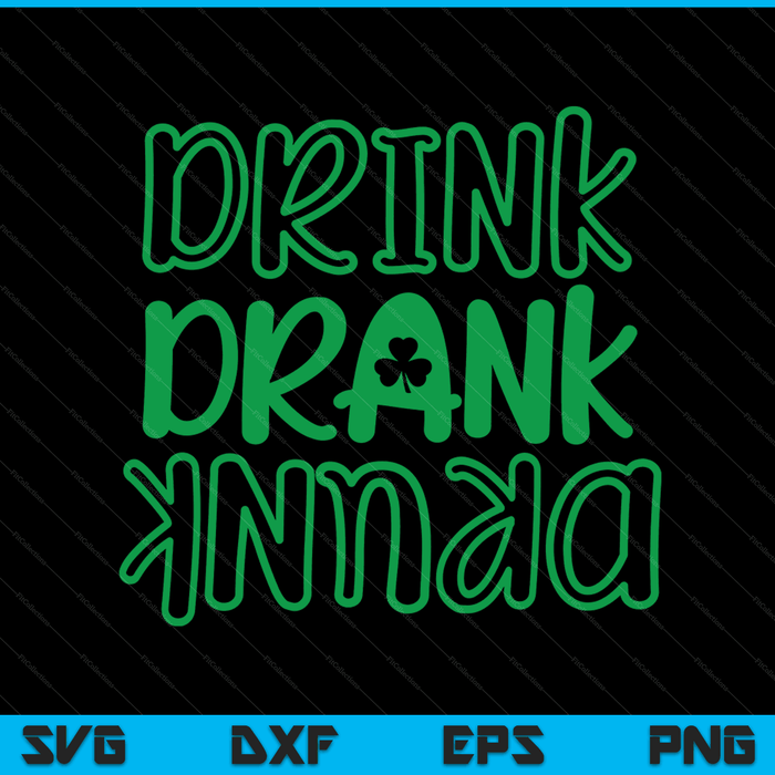 Drink drank drunk St. Patricks Day costume SVG cut file
