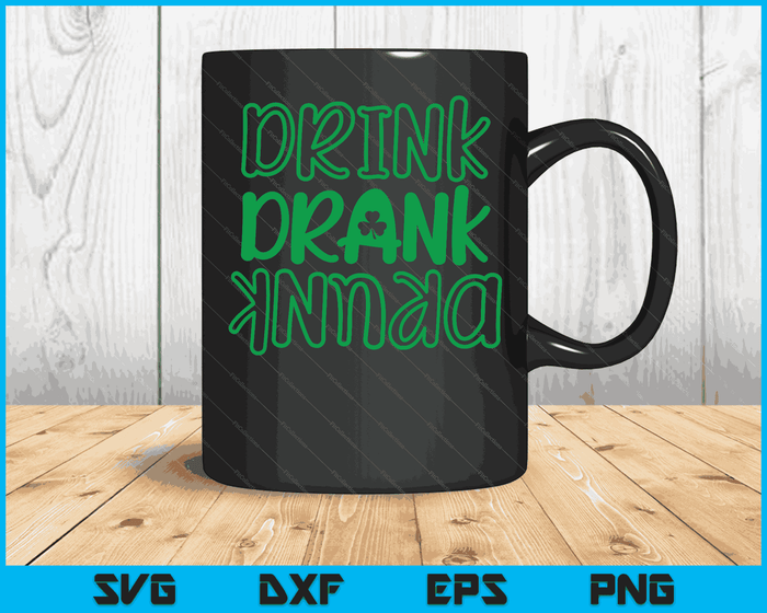 Drink Drank Drunk St. Patricks Day Costume SVG PNG Digital Printable Files
