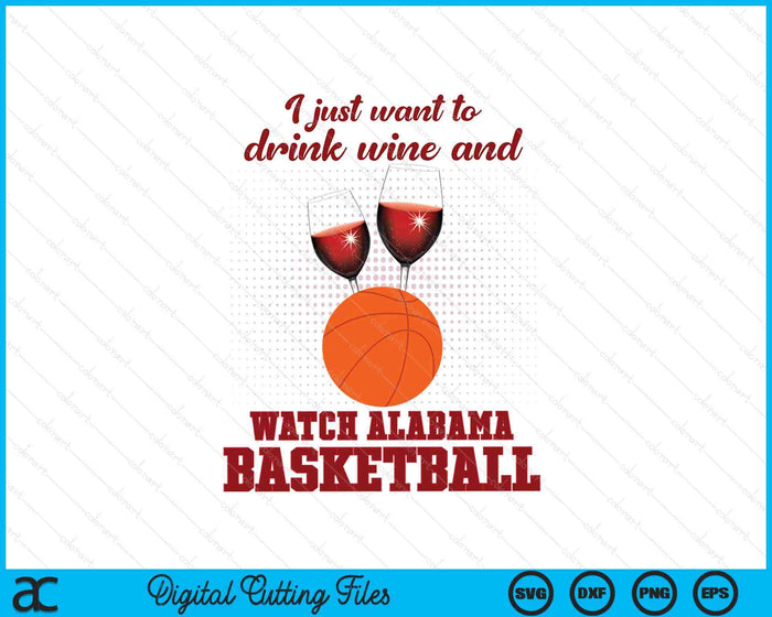 Drink Wine And Watch Alabama Basketball SVG PNG Digital Printable Files