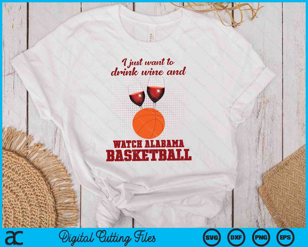 Drink Wine And Watch Alabama Basketball SVG PNG Digital Printable Files