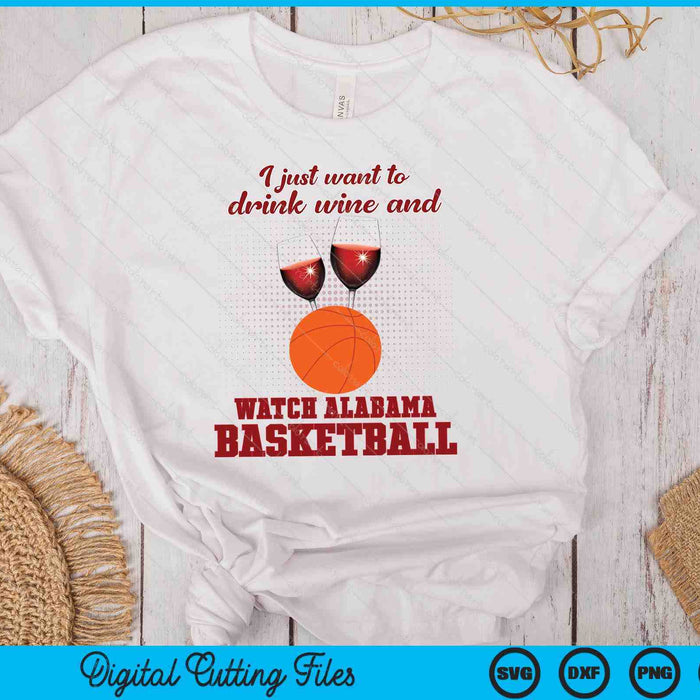 Drink Wine And Watch Alabama Basketball SVG PNG Digital Printable Files