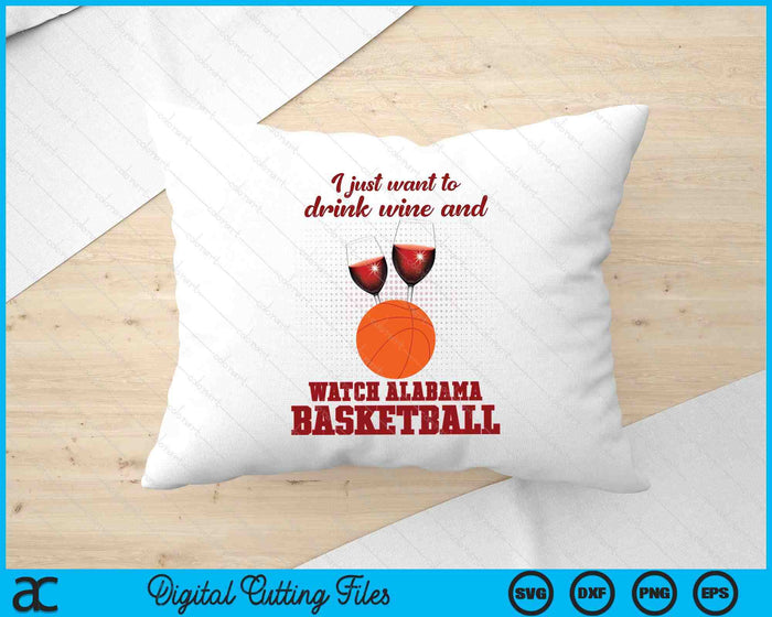 Drink Wine And Watch Alabama Basketball SVG PNG Digital Printable Files