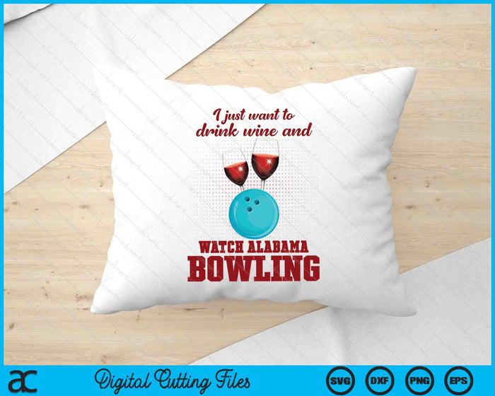 Drink Wine And Watch Alabama Bowling SVG PNG Digital Printable Files