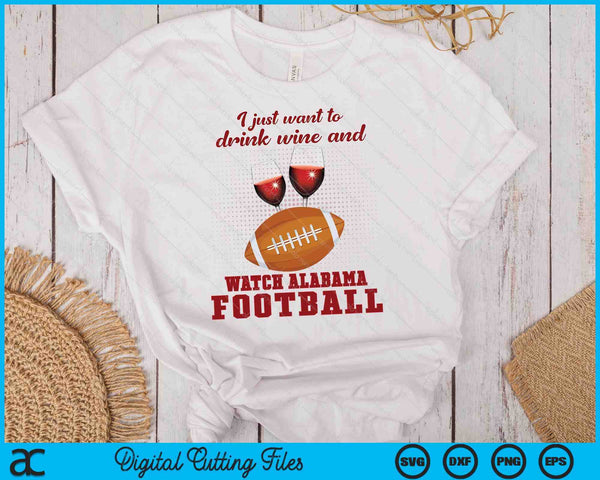 Drink Wine And Watch Alabama Football SVG PNG Digital Cutting Files