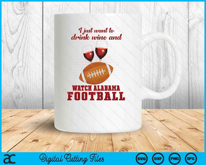 Drink Wine And Watch Alabama Football SVG PNG Digital Cutting Files