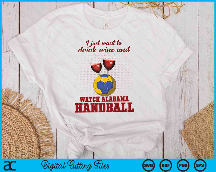 Drink Wine And Watch Alabama Handball SVG PNG Digital Printable Files