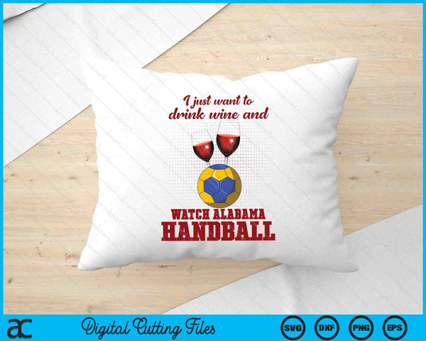 Drink Wine And Watch Alabama Handball SVG PNG Digital Printable Files