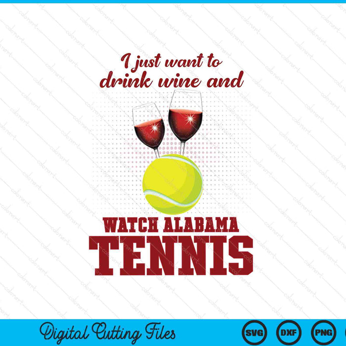 Drink wine and watch Alabama tennis SVG cut file