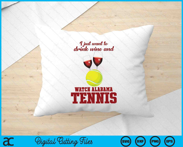 Drink Wine And Watch Alabama Tennis SVG PNG Digital Printable Files