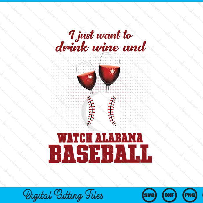 Drink wine and watch Alabama baseball SVG cut file