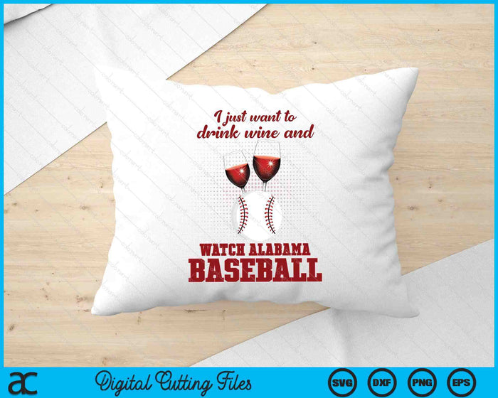 Drink Wine And Watch Alabama Baseball SVG PNG Digital Printable Files