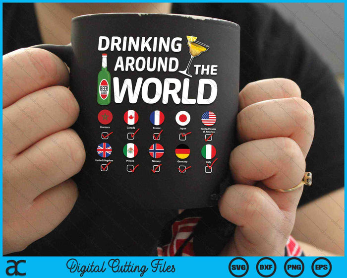 Drinking Around The World Drinking Lover SVG PNG Digital Cutting Files