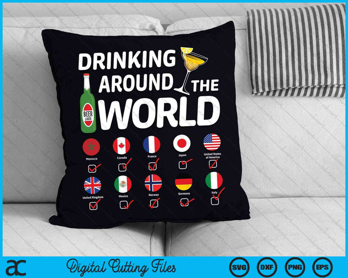 Drinking Around The World Drinking Lover SVG PNG Digital Cutting Files