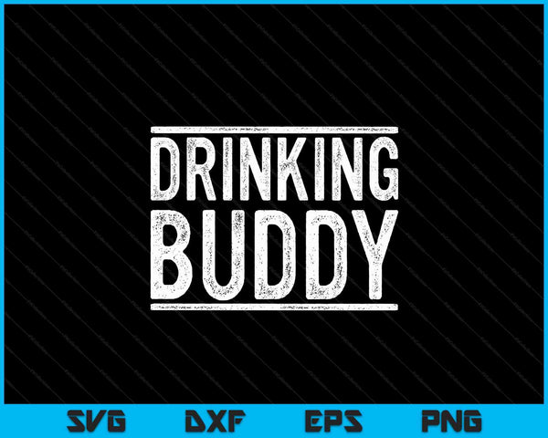 Drinking buddy drinking SVG cut file