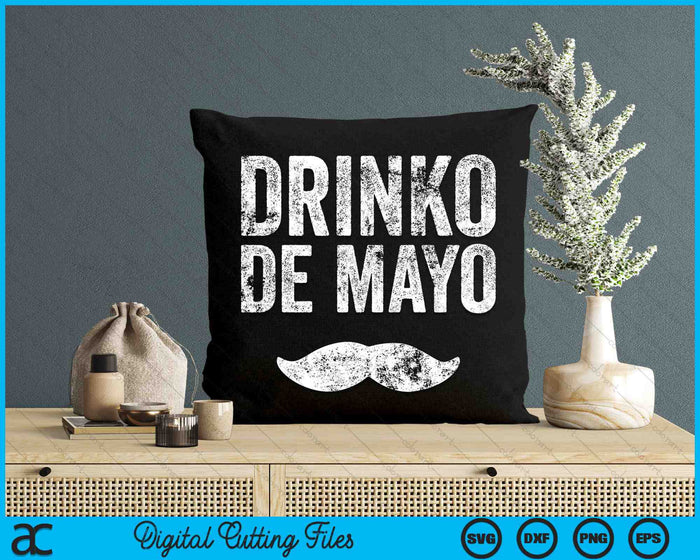 Drinko De Mayo Funny Cinco De Mayo Party SVG PNG Digital Printable Files