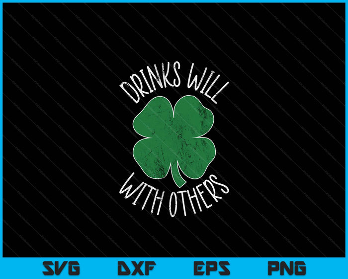 Drinks Well With Others St. Patrick's Day Drunk Beer SVG PNG Digital Printable Files