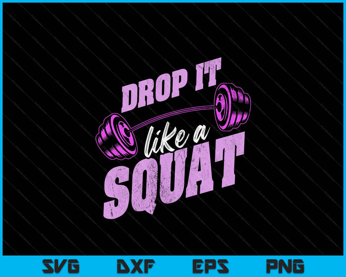 Drop It Like A Squat Tee Classic Vintage Gym Fitness SVG PNG Digital Printable Files