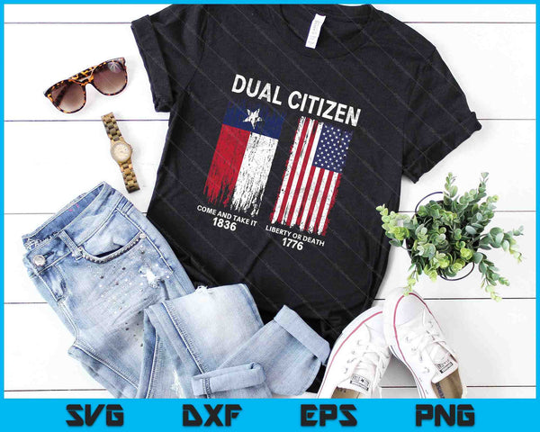 Dual Citizen Love Texas And America SVG PNG Cutting Printable Files - on a t-shirt