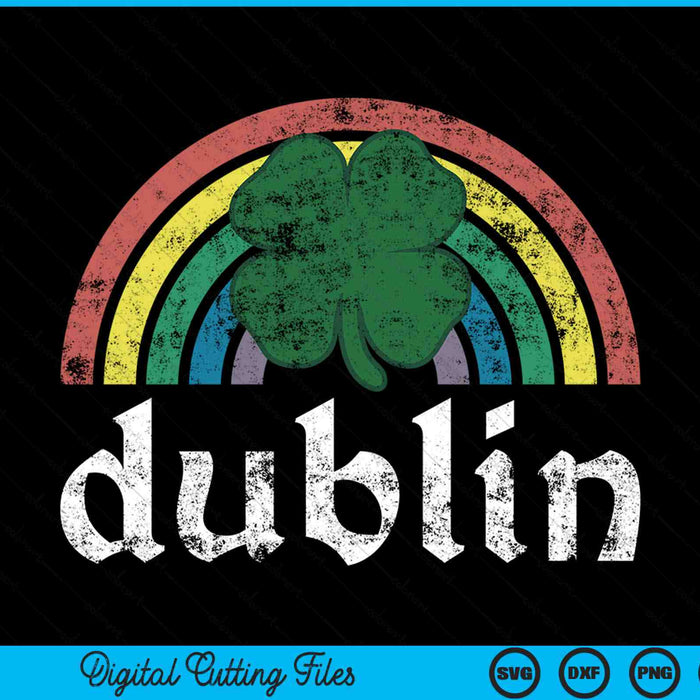 Dublin St. Patrick's Day shamrock rainbow SVG cut file