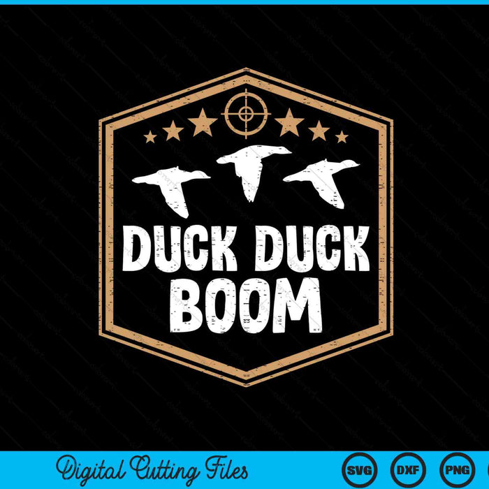 Duck boom waterfowl hunting Hunter SVG PNG cut file for Cricut