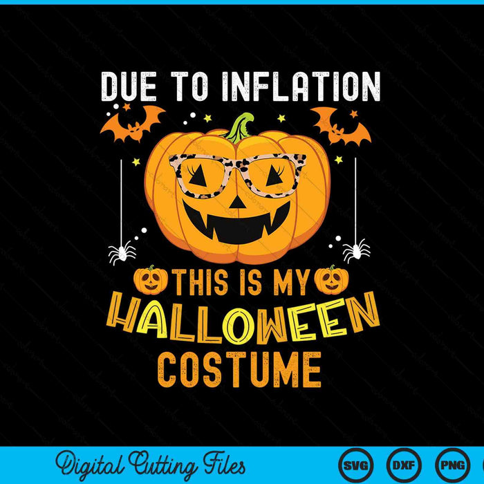 Due to inflation this is my Halloween costume SVG cut file