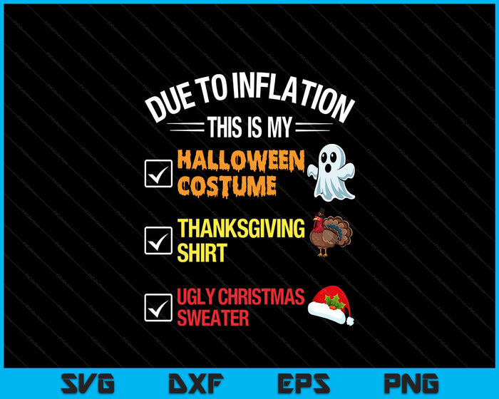 Due To Inflation This My Halloween Costume Funny SVG PNG Digital Printable Files