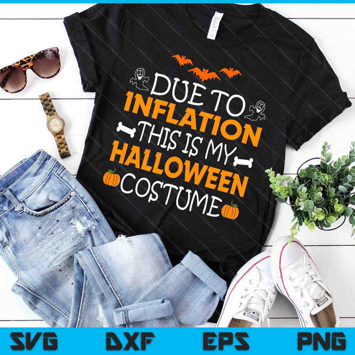 Debido a la inflación, este es mi disfraz de Halloween SVG PNG cortando archivos imprimibles