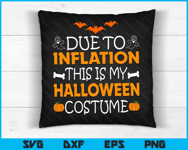 Debido a la inflación, este es mi disfraz de Halloween SVG PNG cortando archivos imprimibles