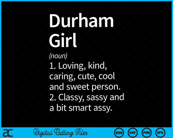 Durham Girl NC New Carolina Home Roots SVG PNG Cortar archivos imprimibles